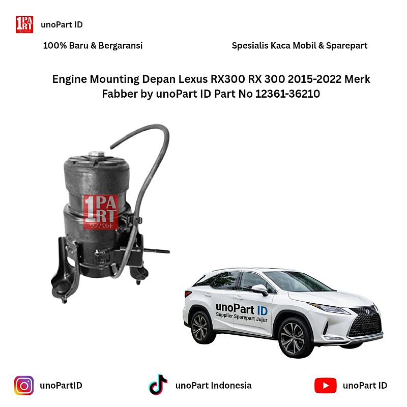 Engine Mounting Depan Lexus RX300 RX 300 2015-2022 Merk Fabber by unoPart ID Part No 12361-36210