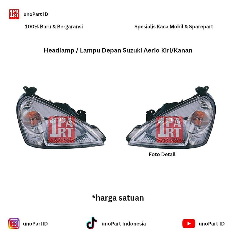 Headlamp / Mika Batok Lampu Depan Suzuki Aerio by unoPart ID Kiri / Kanan