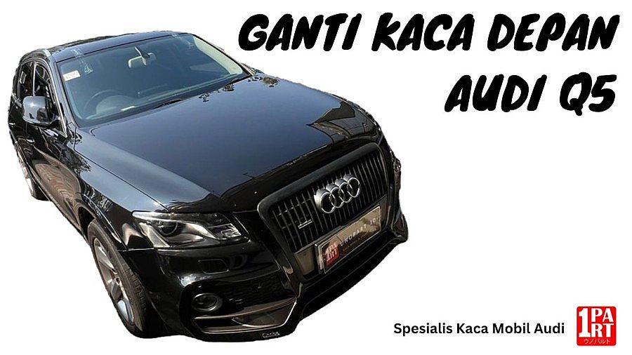 Kaca Depan 3 Lapis Audi Q5 08-17 RS & List SNI DOT459 USA E4 Europe - foto 5