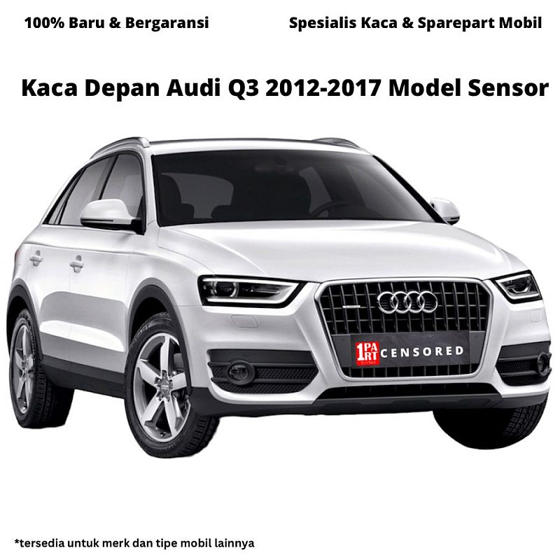 Kaca Depan Mobil Model Sensor Audi Q3 2012-2017 Terima Pemasangan - foto 3