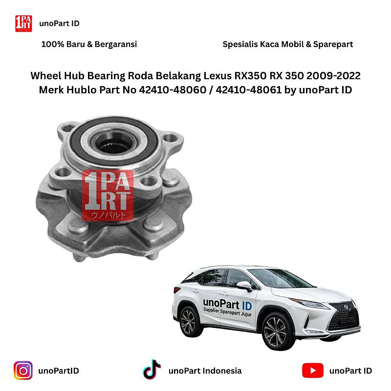 Wheel Hub Bearing Roda Belakang Lexus RX350 RX 350 2009-2022 Merk Hublo Part No 42410-48060 / 42410-48061 by unoPart ID
